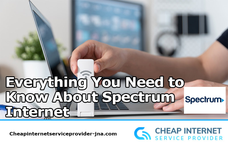 Everything You Need to Know About Spectrum Internet