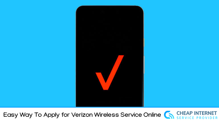 Easy Way To Apply for Verizon Wireless Service Online